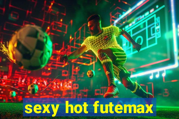 sexy hot futemax